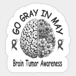 Go Gray In May Brain Cancer Tumor Awareness Sticker